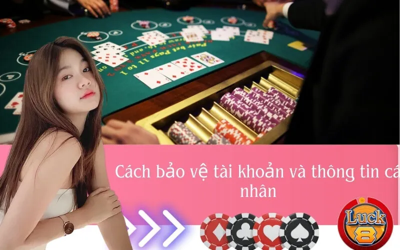 Cách bảo vệ tài khoản và thông tin cá nhân